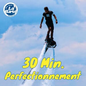 Fly Board : Perfectionnement 30 minutes